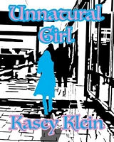 Cover of Unnatural Girl by Kasey Klein