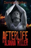 Afterlife of Alanna Miller