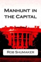 Manhunt in the Capital