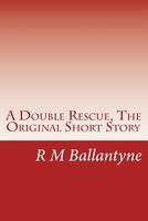 A Double Rescue