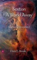 Cover of Sexton: A World Away by David J. Steele
