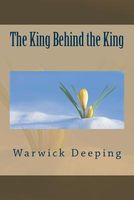 Cover of The King Behind the King by Warwick Deeping