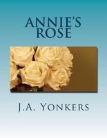 Cover of Annie's Rose by J.A. Yonkers