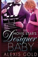 The Movie Star's Designer Baby