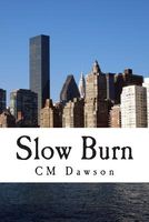 Cover of Slow Burn by CM Dawson