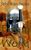 Cover of Dream World by Sebastian Swan; David Mattches