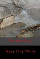 Cover of Someday by Henry Clay Childs
