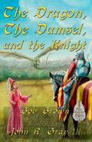 The Dragon, the Damsel, and the Knight