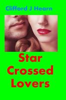 Cover of Star Crossed Lovers by Clifford J. Hearn