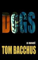 Cover of Dogs by Tom Bacchus