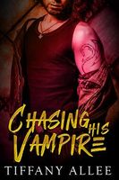 Chasing His Vampire