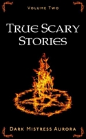 True Scary Stories: Volume Two: Alice