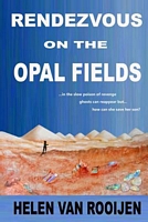 Cover of Rendezvous on the Opal Fields by Helen Van Rooijen