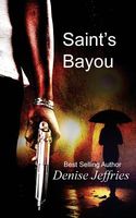 Cover of Saint's Bayou by Denise Jeffries
