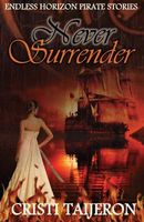 Cover of Never Surrender by Cristi Taijeron