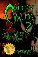 Creepy Crawlers 2: More Twisted Quirky Tales of Terror