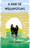 Cover of A Pair of Wellingtons by Esther Gordon