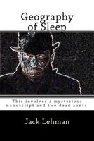 Cover of Geography of Sleep by Jack Lehman