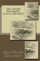 Cover of The Motor Rangers' Cloud Cruiser by John Henry Goldfrap