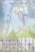 Cover of Beyond the Gate by Bethanie Armstrong