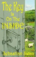 Cover of The Key Is on the Inside by Sebastian Swan; David Mattches