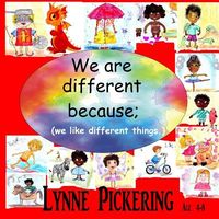 We Are Different Because;