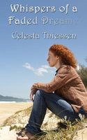 Cover of Whispers of a Faded Dreamer by Celesta Thiessen