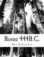 Cover of Rome 444b.C. by Bea Schreiber