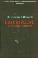 Cover of 'Lost in R.E.M. and other stories' by Christopher E. Howard