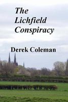 Cover of The Lichfield Conspiracy by Derek Coleman