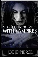 A Society Intoxicated with Vampires