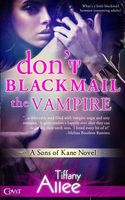 Don't Blackmail the Vampire