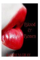 Cover of Blood & Bones by Bambi M. Gray