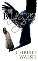 Cover of The Black Angel by Christi R. Walsh