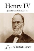 Cover of Henry IV by John S.C. Abbott