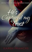 He's Captured My Trust