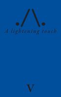 Cover of A lightening touch by V