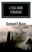 Cover of A Tall Dark Stranger by Raymond D. Mason