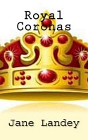 Cover of Royal Coronas by Jane Olamide Olubunm Landey