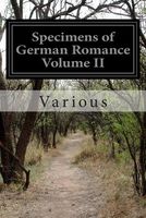 Specimens of German Romance Volume II