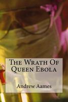 The Wrath of Queen Ebola