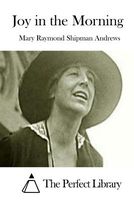 Cover of Joy in the Morning by Mary Raymond Shipman Andrews