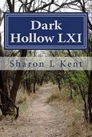Cover of Dark Hollow LXI by Sharon L. Kent