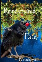 Cover of Reincarnated Fate by R. Stachowiak