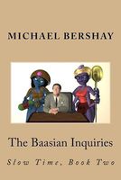 Cover of The Baasian Inquiries by Michael Bershay