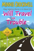 Will Travel for Trouble Boxed Set, Books 1-3