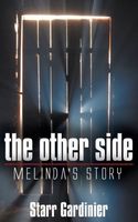 Cover of The Other Side: Melinda's Story by Starr Gardinier Reina
