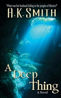 Cover of A Deep Thing by A.K. Smith