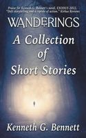 Cover of Wanderings - A Collection of Six Short Stories by Kenneth G. Bennett