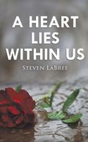 A Heart Lies Within Us